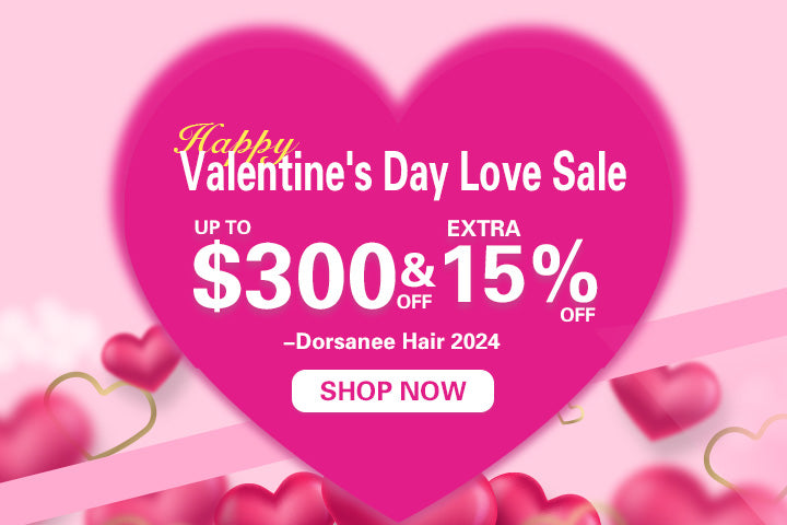 Happy Valentine's Day Love Sale-Dorsanee Hair 2024