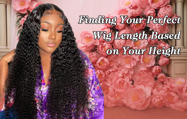Finding Your Perfect Wig Length Based on Your Height