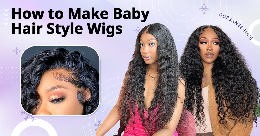 How to Make Baby Hair Style Wigs